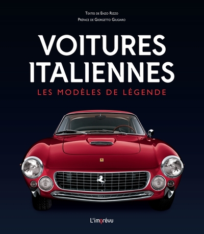 VOITURES ITALIENNES. LES MODELES DE LEGENDE