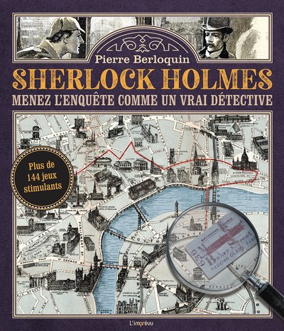 SHERLOCK HOLMES. MENEZ L´ENQUETE COMME UN VRAI DETECTIVE