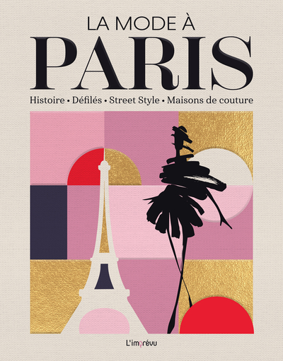 LA MODE A PARIS - HISTOIRE DEFILES STREET STYLE MAISONS DE COUTURE