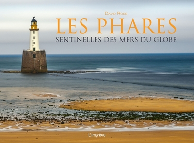 PHARES - SENTINELLES DES MERS DU GLOBE
