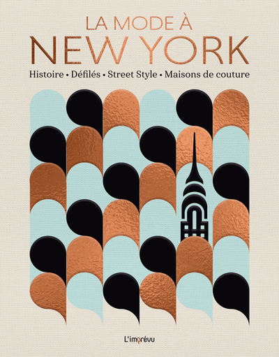 LA MODE A NEW YORK - HISTOIRE DEFILES STREET STYLE MAISONS DE COUTURE