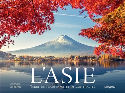 L´ASIE - TERRE DE TRADITIONS ET DE CONTRASTES