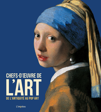 CHEFS-D´OEUVRE DE L´ART - DE L´ANTIQUITE AU POP ART