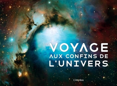 VOYAGE AUX CONFINS DE L´UNIVERS