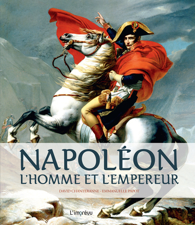 NAPOLEON ,L´ HOMME ET L´ EMPEREUR