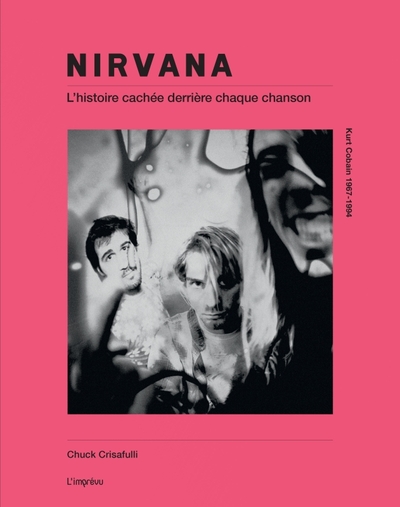 NIRVANA - L´HISTOIRE CACHEE DERRIERE CHAQUE CHANSON