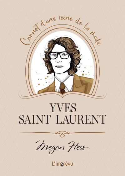 YVES SAINT LAURENT - CARNET D´UNE ICONE DE LA MODE