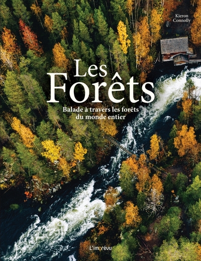 LES FORETS - BALADE A TRAVERS LES FORETS DU MONDE ENTIER