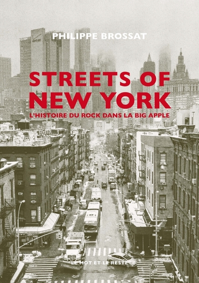 STREETS OF NEW YORK - L´HISTOIRE DU ROCK DANS LA BIG APPLE