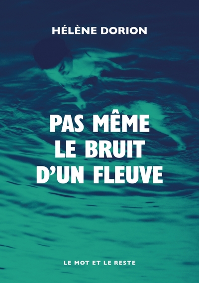 PAS MEME LE BRUIT D´UN FLEUVE