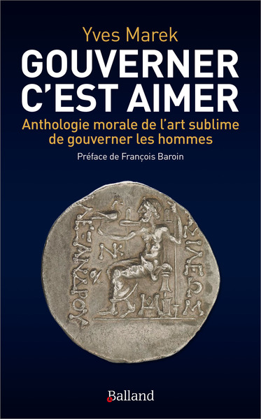 GOUVERNER C´EST AIMER - ANTHOLOGIE MORALE DE L´ART SUBLIME DE GOUVERNER LES
