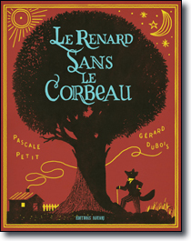 RENARD SANS LE CORBEAU