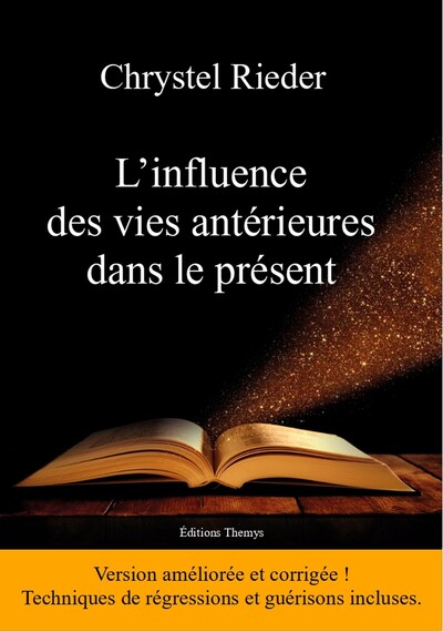 INFLUENCE DES VIES ANTERIEURES DANS LE PRESENT