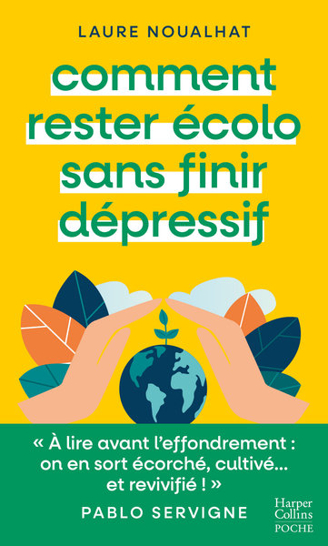 COMMENT RESTER ECOLO SANS FINIR DEPRESSIF