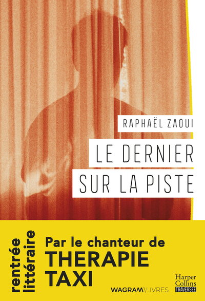 DERNIER SUR LA PISTE - PAR LE CHANTEUR DE THERAPIE TAXI