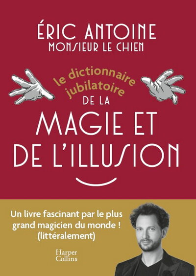 LE DICTIONNAIRE JUBILATOIRE DE LA MAGIE ET DE L´ILLUSION