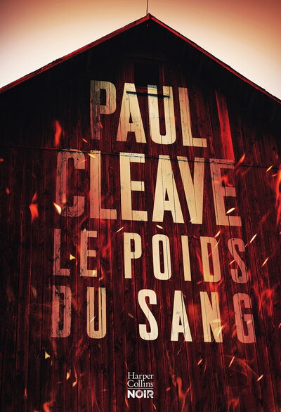 LE POIDS DU SANG - LE NOUVEAU THRILLER 2026 DE PAUL CLEAVE, JUSQU´OU IRIEZ-VOUS POUR ARRETER LE MAL