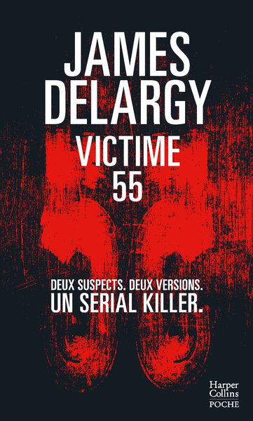 VICTIME 55 - DEUX SUSPECTS. DEUX VERSIONS. UN SERIAL KILLER.