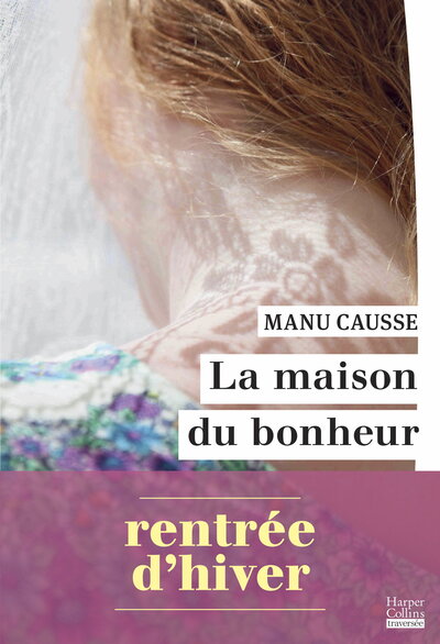 LA MAISON DU BONHEUR - LE NOUVEAU ROMAN DE LA RENTREE D´HIVER 2026 DE MANU CAUSSE