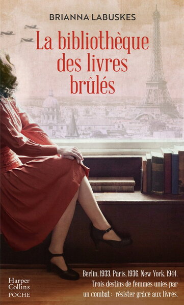 BIBLIOTHEQUE DES LIVRES BRULES - LE DESTIN DE TROIS FEMMES UNIES PAR UN COMBAT : RESISTER GRACE A