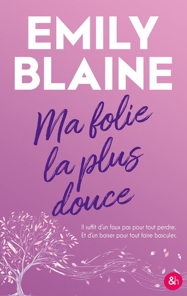 MA FOLIE LA PLUS DOUCE - LE NOUVEAU ROMAN DE L´AUTRICE DE DEAR YOU