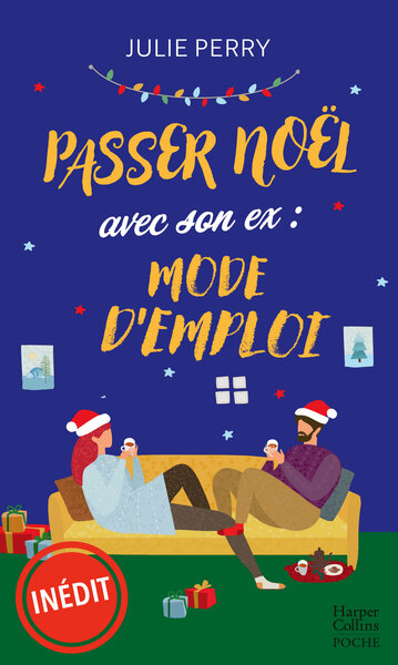 PASSER NOEL AVEC SON EX : MODE D´EMPLOI - ROMANCE DE NOEL