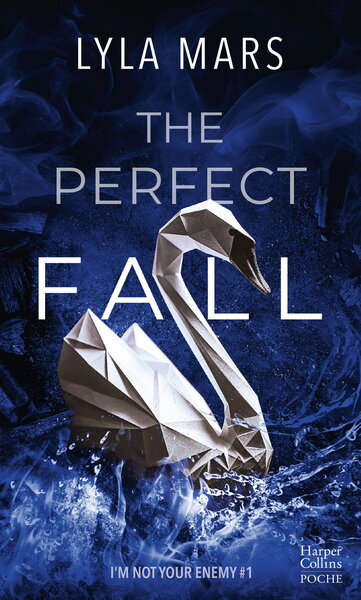 THE PERFECT FALL - I´M NOT YOUR ENEMY #1 - UNE NOUVELLE HISTOIRE DANS L´UNIVERS DE THE PERFECT MATCH
