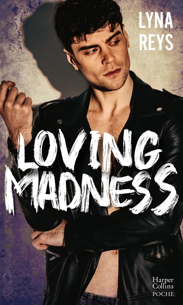 LOVING MADNESS - DECOUVREZ LA NOUVELLE ROMANCE DE LYNA REYS "DARK ROSE"