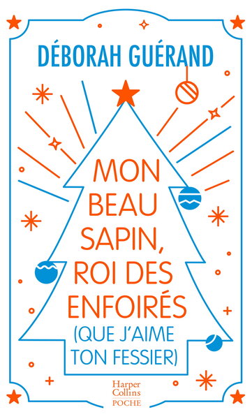 MON BEAU SAPIN, ROI DES ENFOIRES (QUE J´AIME TON FESSIER)