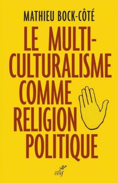 MULTICULTURALISME COMME RELIGION POLITIQUE