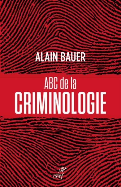 CRIMINOLOGIE : UN ABC