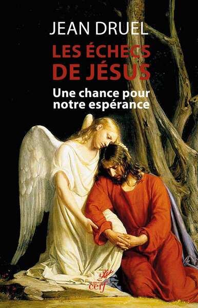 ECHECS DE JESUS - UNE CHANCE POUR NOTRE ESPERANCE