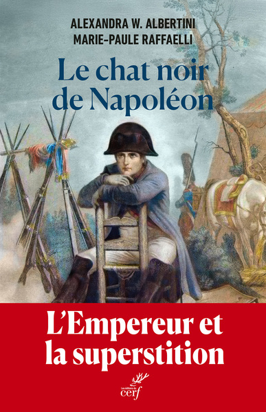 LE CHAT NOIR DE NAPOLEON - L´EMPEREUR ET LA SUPERSTITION