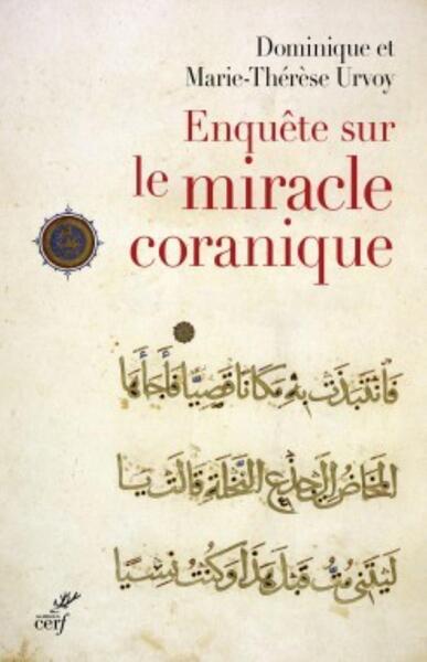 ENQUETE SUR LE MIRACLE CORANIQUE