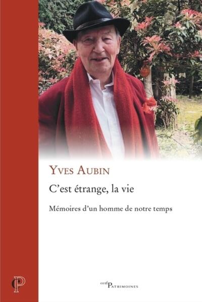 C´EST ETRANGE, LA VIE - MEMOIRES D´UN HOMME DE NOTRE TEMPS