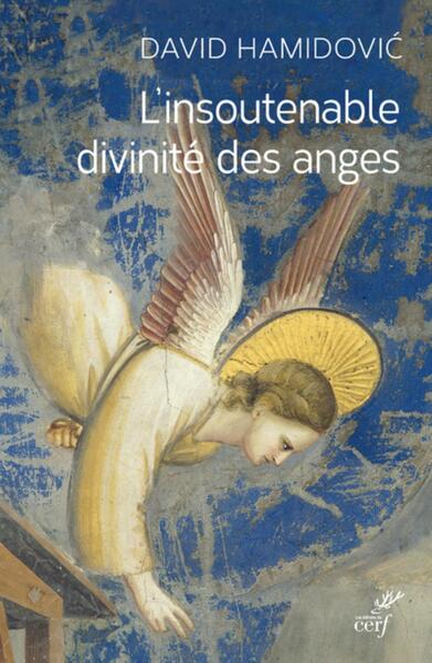 L´INSOUTENABLE DIVINITE DES ANGES
