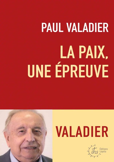 LA PAIX, UNE EPREUVE