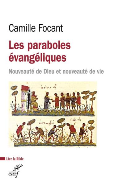 PARABOLES EVANGELIQUES - NOUVEAUTE DE DIEU ET NOUVEAUTE DE VIE