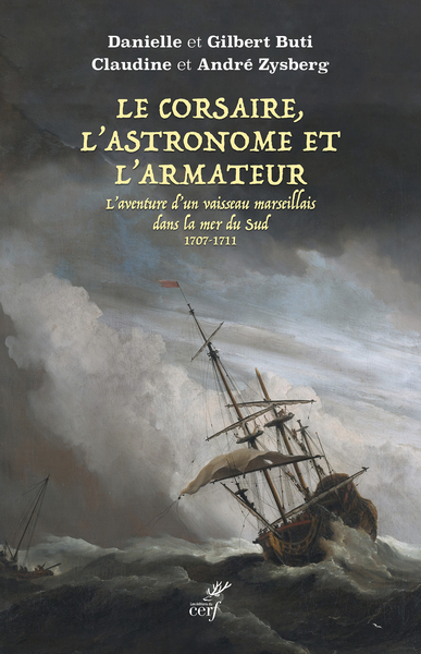 CORSAIRE, L´ASTRONOME ET L´ARMATEUR - L´AVENTURE D´UN VAISSEAU MARSEILLAIS DANS LA MER DU SUD 170