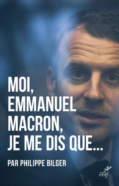 MOI, EMMANUEL MACRON, JE ME DIS QUE....