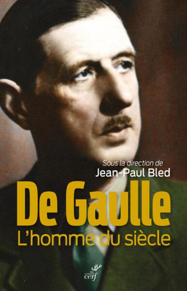 DE GAULLE - L´HOMME DU SIECLE