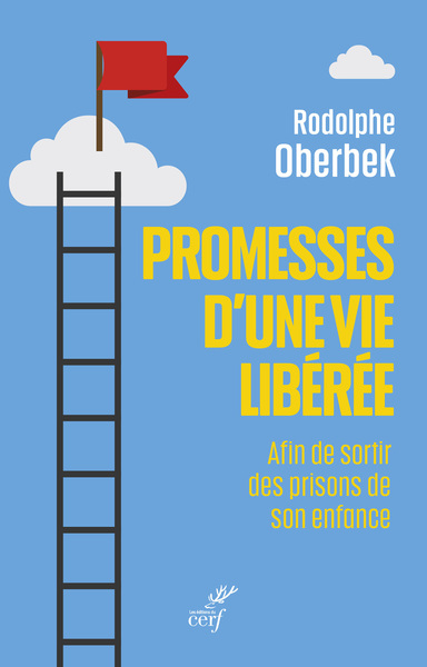 PROMESSES D´UNE VIE LIBEREE - AFIN DE SORTIR DES PRISONS DE SON ENFANCE