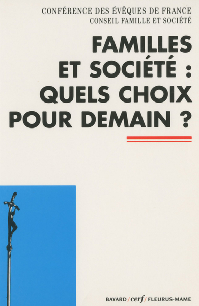 FAMILLES ET SOCIETE : QUELS CHOIX POUR DEMAIN