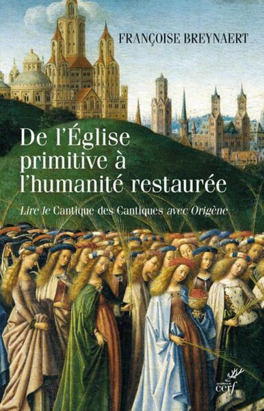 DE L´EGLISE PRIMITIVE A L´HUMANITE RESTAUREE