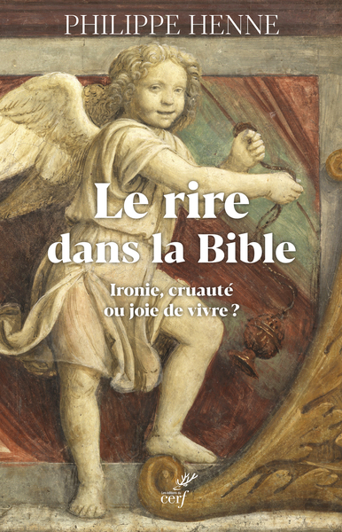 RIRE DANS LA BIBLE ET CHEZ LES PREMIERS CHRETIENS