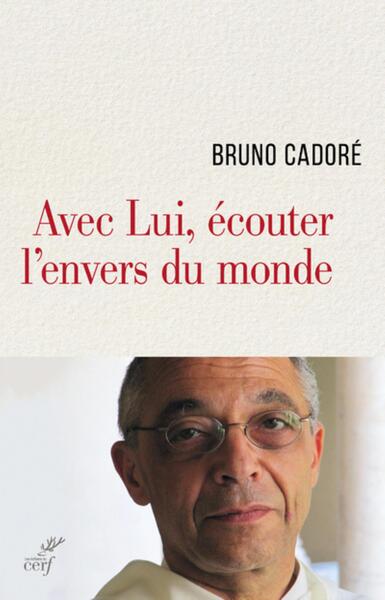 AVEC LUI ECOUTER L´ENVERS DU MONDE