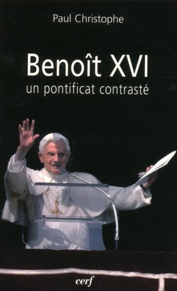 BENOIT XVI UN PONTIFICAT CONTRASTE