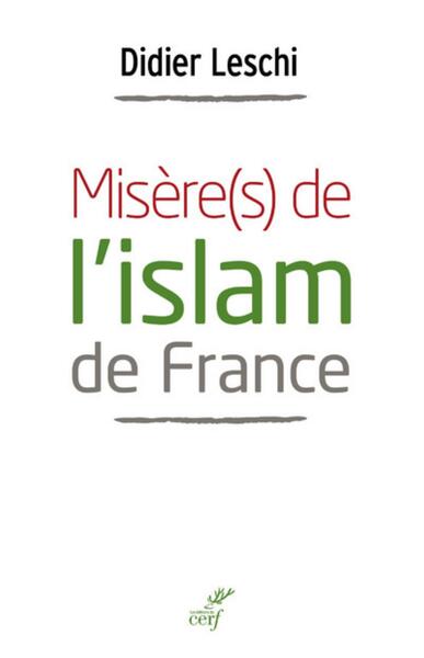 MISERE(S) DE L´ISLAM DE FRANCE