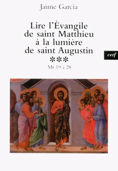 LIRE L´EVANGILE DE SAINT MATTHIEU A LA LUMIERE DE SAINT AUGUSTIN