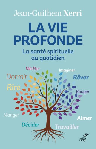 VIE PROFONDE - LA SANTE SPIRITUELLE AU QUOTIDIEN